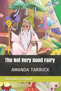 The Not Very Good Fairy