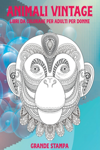 Libri da colorare per adulti per donne - Grande stampa - Animali vintage