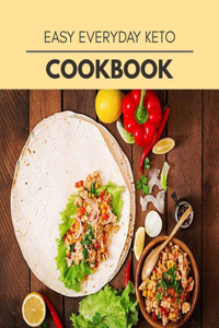 Easy Everyday Keto Cookbook