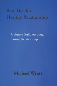 Best Tips for a Healthy Relationship