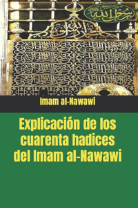 Explicación de los cuarenta hadices del Imam al-Nawawi