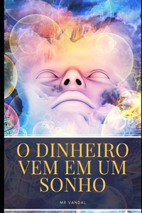 O dinheiro vem em um sonho