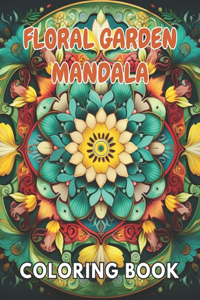 Floral Garden Mandala Coloring Book
