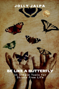 Be Like a Butterfly