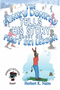 Funky Donkey Tells His Story About His First Ski Lesson On Safety