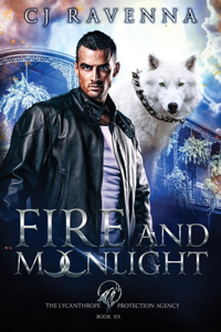 Fire and Moonlight (The Lycanthrope Protection Agency Book 6)