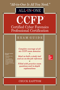 Ccfp Certified Cyber Forensics Professional All-In-One Exam Guide