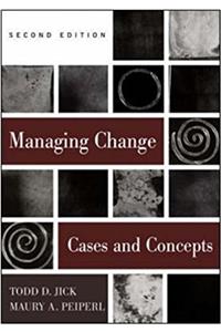 Managing Change (CASES AND CONCEPTS)