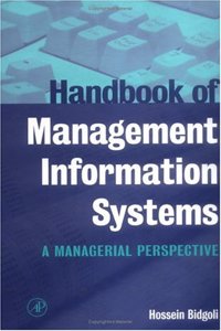 Handbook of Management Information Systems: A Managerial Perspective