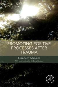 Promoting Positive Processes After Trauma