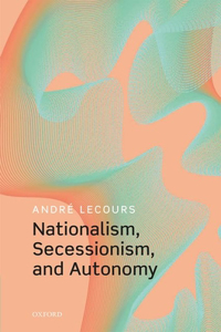 Nationalism, Secessionism, and Autonomy