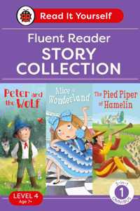 Read It Yourself with Ladybird Level 4 Book 1: Fluent Reader Omnibus: 3-in-1 Story Collection (Peter and the Wolf, Alice in Wonderland and The Pied Piper of Hamelin) Ages 7-9 Years Old