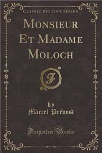 Monsieur Et Madame Moloch (Classic Reprint)