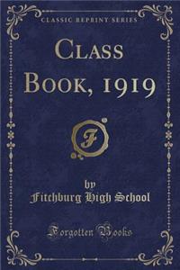 Class Book, 1919 (Classic Reprint)
