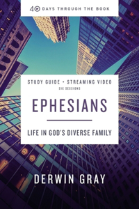 Ephesians Bible Study Guide Plus Streaming Video