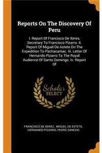 Reports on the Discovery of Peru