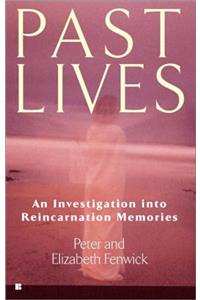 Past Lives: An Investigation into Reincarnation Memories