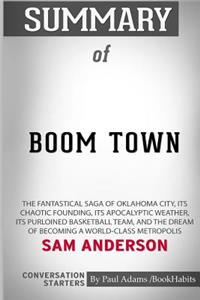 Summary of Boom Town by Sam Anderson