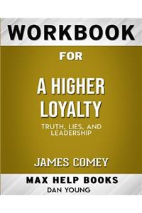 Workbook for A Higher Loyalty