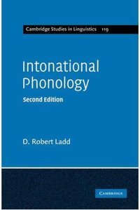 Intonational Phonology (Cambridge Studies in Linguistics, Series Number 79)