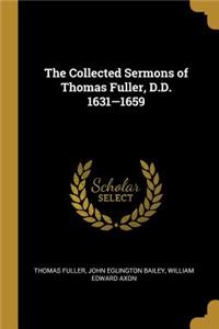 The Collected Sermons of Thomas Fuller, D.D. 1631-1659