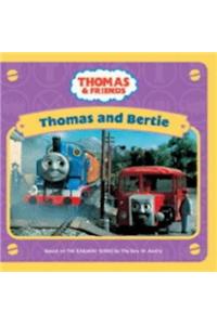 Thomas and Bertie