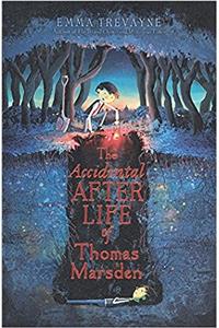 The Accidental Afterlife of Thomas Marsden