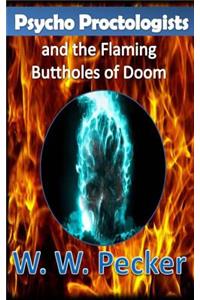 Psycho Proctologists and the Flaming Buttholes of Doom (Psycho Proctologists #1)