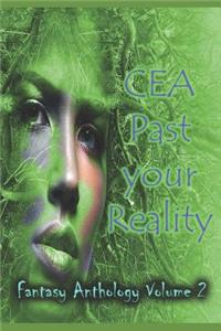 CEA Past your Reality (Volume 2)