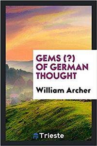 Gems (?) of German Thought