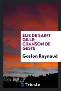 LIE DE SAINT GILLE; CHANSON DE GESTE