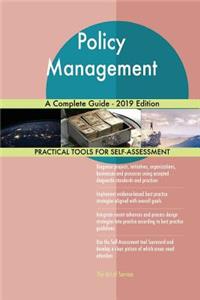 Policy Management A Complete Guide - 2019 Edition