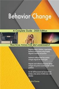 Behavior Change A Complete Guide - 2020 Edition