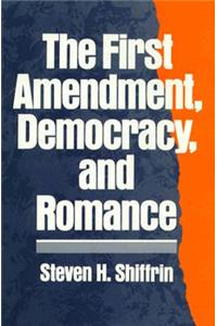 First Amendment, Democracy, and Romance