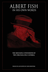 Albert Fish In His Own Words