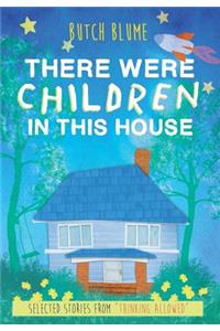 There Were Children in This House