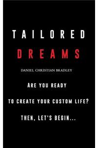 Tailored Dreams