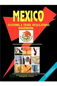 Mexico Customs and Trade Regulations Handbook