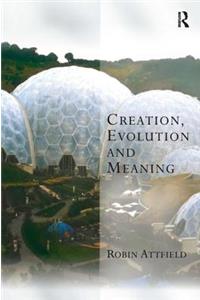 Creation, Evolution and Meaning