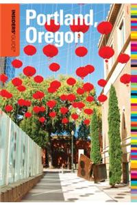 Insiders' Guide to Portland, Oregon