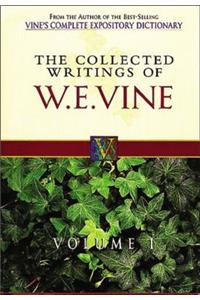 Collected Writings of W.E. Vine, Volume 1: Volume One