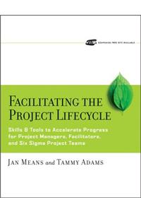 Facilitating the Project Lifecycle