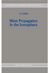 Wave Propagation in the Ionosphere