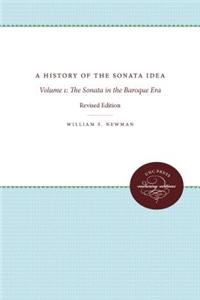 A History of the Sonata Idea: Volume 1