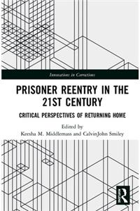 Prisoner Reentry in the 21st Century