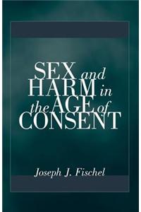 Sex and Harm in the Age of Consent