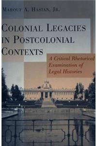 Colonial Legacies in Post Colonial Contexts