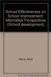 School Effectiveness and School Improvement: Alternate Perspectives