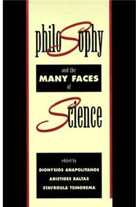 Philosophy and the Many Faces of Science