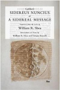 Galileo's Sidereus Nuncius or A Sidereal Message